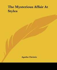 The Mysterious Affair At Styles (Hercule Poirot Mysteries) by Agatha Christie - 2004-06-17