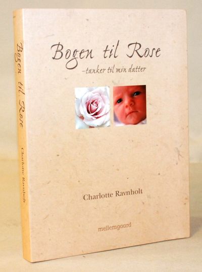 Bogen til Rose - tanker til min datter.