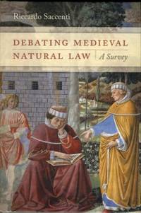 Debating Medieval Natural Law: A Survey