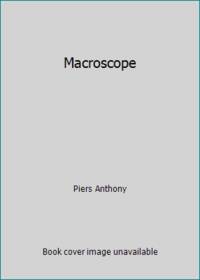 Macroscope by Piers Anthony - Paperback - 1969 - from ThriftBooks (SKU: G0380456907I3N00)