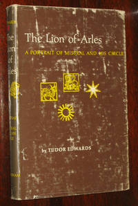 image of The Lion of Arles: A Portrait of Mistral and His Circle
