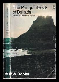 The Penguin book of ballads / chosen and introduced by Geoffrey Grigson