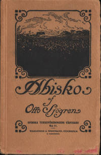 ABISKO MED OMGIFNINGAR. Riksgränsbanan, Kebnekaise, Torneträsk, längre och kortare utflykter.