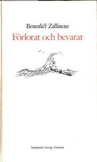 Förlorat och bevarat.