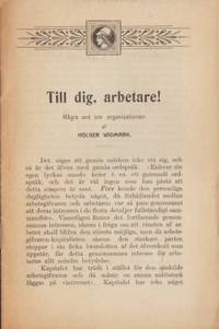 Till dig, arbetare! Några ord om organisationen.