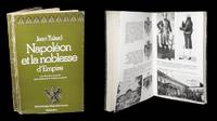 Napolon et la noblesse d'Empire suivi de La Liste complte des membres de la noblesse...