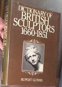 A Dictionary of British Sculptors 1660-1851