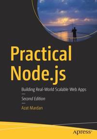 Practical Node.js : Building Real-World Scalable Web Apps