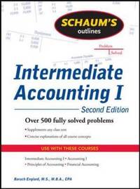 Schaum's Outline of Intermediate Accounting I , 2ed
