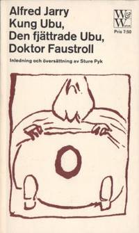 Kung Ubu. Den fjättrade Ubu. Dåd och idéer av…