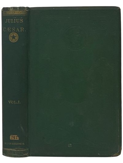 History of Julius Caesar. Vol. I. [Volume 1]