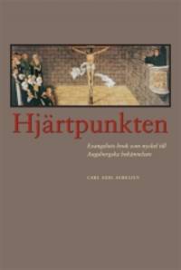 Hjärtpunkten. Evangeliets bruk som nyckel till…
