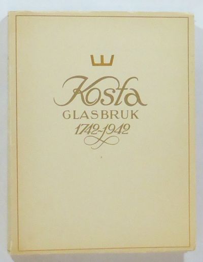 Kosta Glasbruk 1742-1942. Jubileumsskrift utgiven…