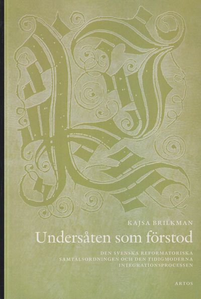 Undersåten som förstod. Den svenska…