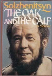 The Oak and the Calf by SOLZHENITSYN, ALEKSANDR I