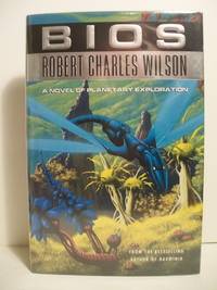 Bios by Wilson, Robert Charles - 1999-11-13