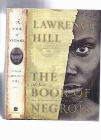 cover of The Book of Negroes ---by Lawrence Hill -a Signed Copy ( AKA: Someone Knows My Name )