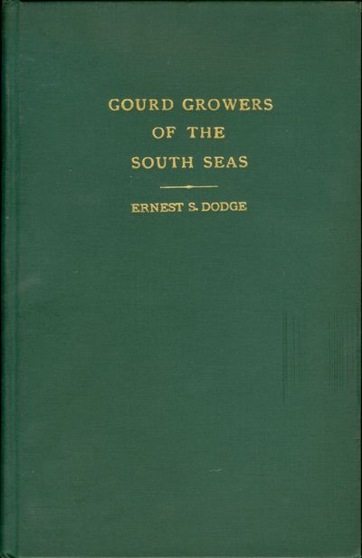 Gourd Growers of the South Seas: An Introduction to the Study of the Lagenaria Gourd in the Culture of the Polynesians