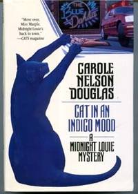 Cat in an Indigo Mood: A Midnight Louie Mystery by Douglas, Carole Nelson - 1999