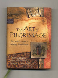 cover of The Art of Pilgrimage: The Seeker's Guide to Making Travel Sacred