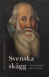 SVENSKA SKÄGG. Våra manshakor genom tiderna.