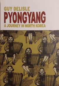 Pyongyang: A Journey in North Korea