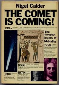 The Comet Is Coming The Feverish Legacy of Mr Halley by Calder, Nigel - 1981