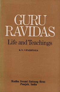 GURU RAVIDAS: Life and Teachings by Upadhyaya, K. N - (1982).