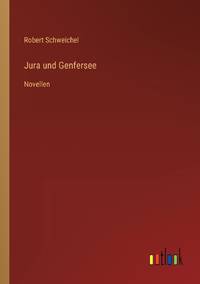Jura und Genfersee:Novellen