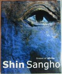 Shin SangHo 1996-2002: Dream of Africa