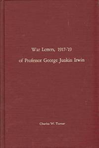cover of WAR LETTERS, 1917-19 OF PROFESSOR GEORGE JUNKIN IRWIN