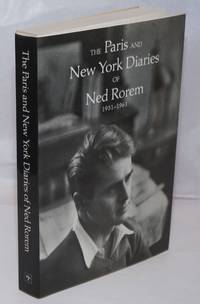 The Paris and New York Diaries of Ned Rorem 1951-1961 by Rorem, Ned - 1983