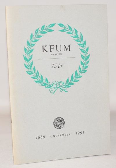 KFUM Næstved 75 år - 1886 2. November 1961.