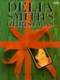 Delia Smith&#039;s Christmas: 130 Recipes for Christmas by Delia Smith - 1992-03-01