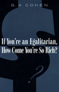 If You're an Egalitarian, How Come You're So Rich?