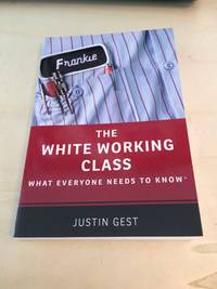 image of The White Working Class: What Everyone Needs to Know