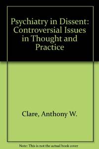 Psychiatry in Dissent: Controversial Issues in Thought and Practice
