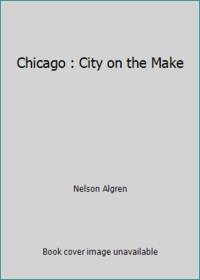 Chicago : City on the Make