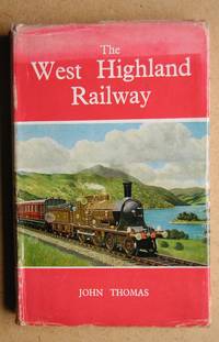 The West Highland Railway. by Thomas, John - 1965