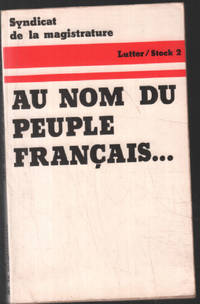 Au nom du peuple Francais by Syndicat De La Magistrature
- 1974
- from philippe arnaiz (SKU: 100077505)