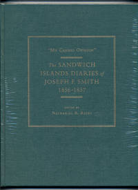 My Candid Opinion: The Sandwich Island Diaries of Joseph F. Smith 1856-1857