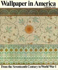 image of Wallpaper in America: From the Seventeenth Century to World War I