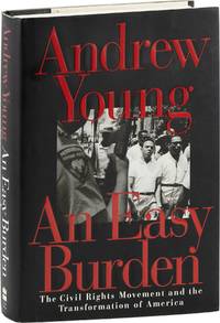 An Easy Burden: the Civil Rights Movement and the Transformation of America