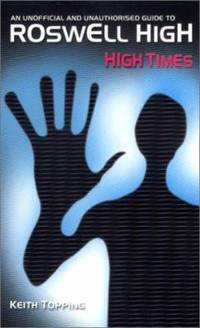 High Times: An Unofficial and Unauthorised Guide to Roswell