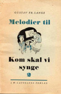 Melodier til Margrethe Munthes Kom skal vi synge 2