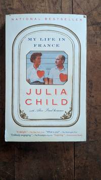 My Life in France by Julia Child - 2007-10-09