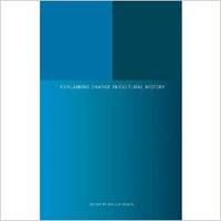 Explaining Change in Cultural History (Historical Studies)