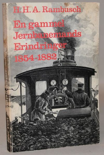 En gammel Jernbanemands Erindringer 1854-1882.
