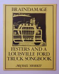 BRAINDAMAGE: Festers and a Louisville Ford Truck Songbook