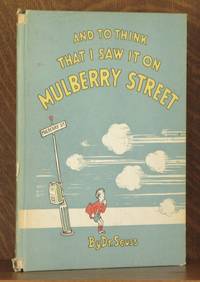 AND TO THINK THAT I SAW IT ON MULBERRY STREET by Dr. Seuss (Theodor Geisel) - 1940